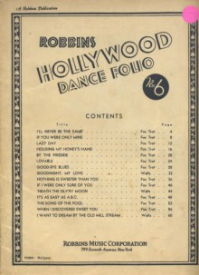 Robbins Hollywood Dance Folio No. 6 - Gus Kahn, Charles Newman, Walter Hirsch, Al Goering, Ray Noble, Jimmy Campbell, Harry Woods, Jimmy McHugh, Dorothy Fields, Gus Arnheim