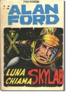 Alan Ford n. 95: Luna chiama Skylab - Max Bunker, Paolo Piffarerio