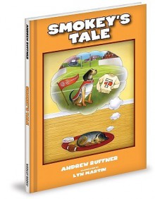 Smokey's Tale - Andrew Ruffner, Lyn Martin