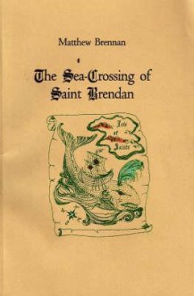 The Sea-Crossing of Saint Brendan - Matthew Brennan