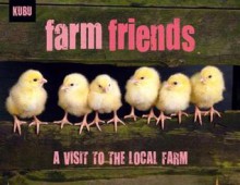 Farm Friends: A Visit to the Local Farm - Anna Krusinski