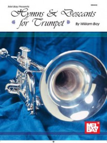 Hymns & Descants for Trumpet - William Bay