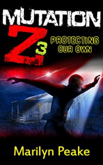 Mutation Z: Protecting Our Own - Marilyn Peake