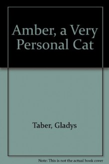 Amber, A Very Personal Cat - Gladys Taber