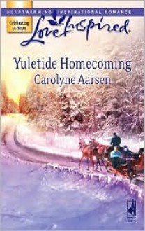 Yuletide Homecoming (Riverbend, #1) - Carolyne Aarsen