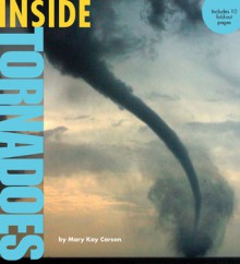 Inside Tornadoes - Mary Kay Carson