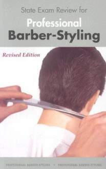 State Exam Review for Professional Barber-Styling 3e - Milady Publishing Company