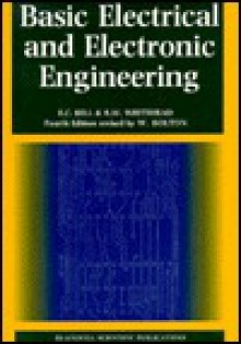 Basic Electrical And Electronic Engineering - E. C. Bell, W. Bolton