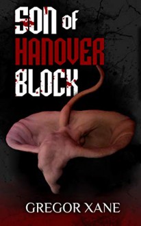 Son of Hanover Block (The Hanover Quartet Book 3) - Gregor Xane