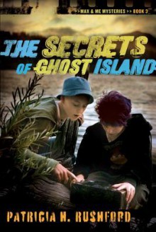 The Secrets of Ghost Island - Patricia H. Rushford