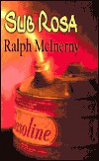 Sub Rosa: An Egidio Manfredi Mystery - Ralph McInerny