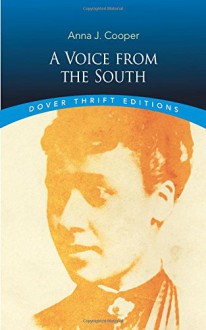 A Voice from the South (Dover Thrift Editions) - Anna Julia Cooper, Janet Neary PhD