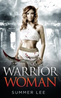 Warrior Woman - Summer Lee