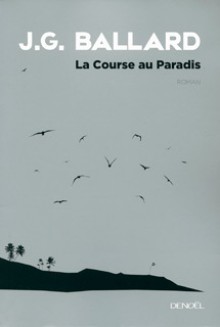 La Course au Paradis - J.G. Ballard