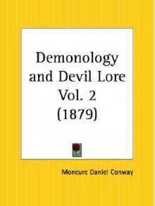 Demonology and Devil Lore Part 2 - Moncure D. Conway