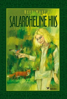 Salaroheline hiis - Reet Made, Tiina Reinsalu