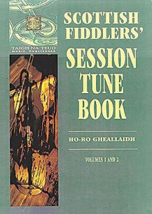 Scottish Fiddlers' Session Tune Book - Volumes 1 & 2 - Matt Glaser