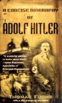 Concise Biography of Adolf Hitler ((REV)00) by Fuchs, Thomas [Mass Market Paperback (2000)] - Fuchs