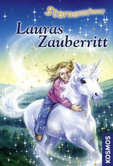 Sternenschweif, 4, Lauras Zauberritt (German Edition) - Linda Chapman, Silvia Christoph, Biz Hull, Bettina Schaub