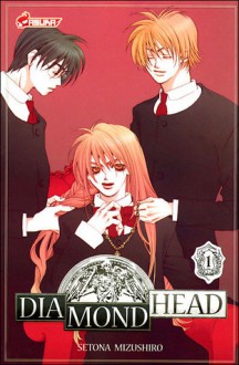 Diamond Head, Tome 1 - Setona Mizushiro