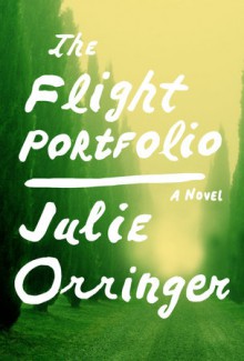 The Flight Portfolio - Julie Orringer