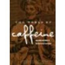 The World of Caffeine: The Science and Culture of the World's Most Popular Drug by Bennett Alan Weinberg, Bonnie K. Bealer [Routledge, 2002] (Paperback) [Paperback] - Bennett Alan Weinberg