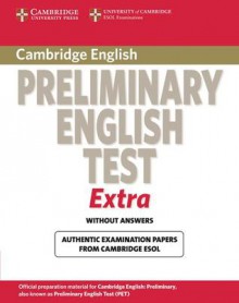 Cambridge Preliminary English Test Extra Student's Book - Cambridge ESOL, Cambridge University Press