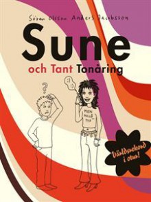 Sune och Tant Tonåring - Sören Olsson, Anders Jacobsson