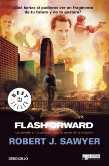 Flashforward - Robert J. Sawyer, Carlos Lacasa Martín