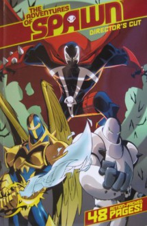 ADVENTURES OF SPAWN #1, (DIRECTOR'S CUT), January 2007 - JONATHAN DAVID GOFF