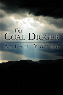 The Coal Digger - Allan Young