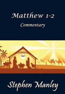 Matthew 1-2 Commentary - Stephen Manley