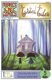 Twisted Tales (Phonics Comics: Level 3) - Kitty Richards, Fernando Juarez