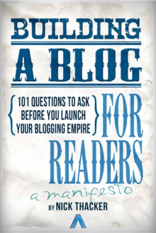 Building A Blog for Readers - Nick Thacker