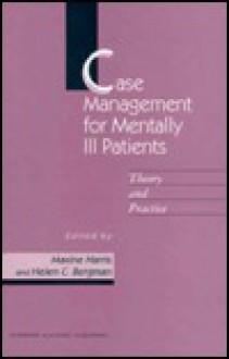 Case Management for Mentally Ill Patients - Maxine Harris