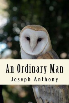 An Ordinary Man - Joseph Anthony