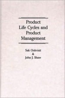 Product Life Cycles and Product Management - Sak Onkvisit