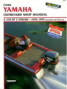 Yamaha 2-250 Hp 2 Stroke Outboard Shop Manual, 1990-95 - Clymer