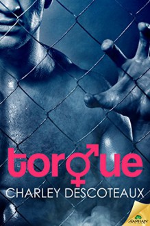 Torque - Charley Descoteaux