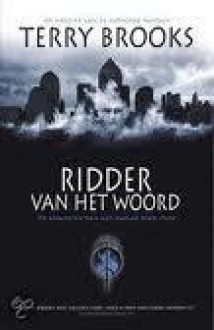 Ridder Van Het Woord (De Krachten Van Het Kwaad #2) - Terry Brooks