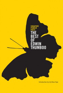 The Best of Edwin Thumboo - Edwin Thumboo