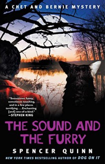 The Sound and the Furry: A Chet and Bernie Mystery (The Chet and Bernie Mystery Series) - Spencer Quinn