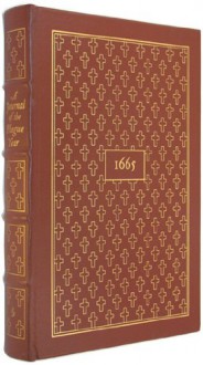 Journal of the Plague Year (100 Greatest Books Ever Written) - Daniel Defoe, Domenico Gnoli, James Sutherland