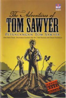 Petualangan Tom Sawyer (Graphic Novel) - Margaret C. Hall, Daniel Strickland, Deesis Edith M., Jarvi Kurnia Lestari