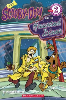 Scholastic Reader Level 2: Scooby-Doo and the Haunted Diner - Mariah Balaban