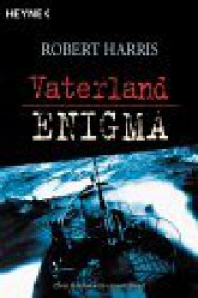 Vaterland / Enigma - Robert Harris