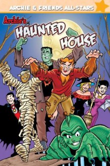 Archie's Haunted House (Archie & Friends All-Stars) - George Gladir, Fernando Ruiz