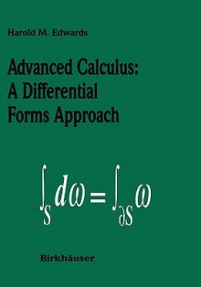 Advanced Calculus: A Differential Forms Approach - Harold M. Edwards