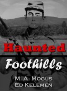 The Haunted Foothills - Mary Ann Mogus, Ed Kelemen