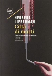 Città di morti - Herbert Lieberman, R. Vitangeli